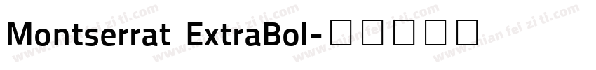 Montserrat ExtraBol字体转换